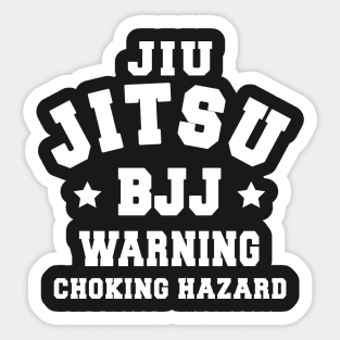 JIU JITSU - CHOKE HAZARD Sticker